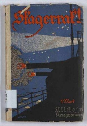 Skagerrak ! - Der Ruhmestag der deutschen Flotte; Ullstein Kriegsbücher