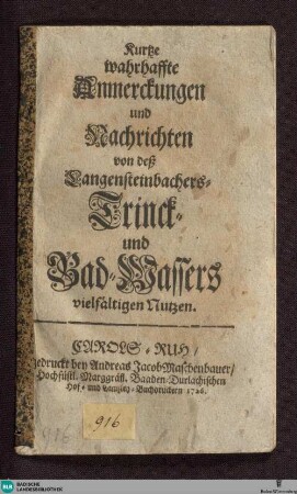 Kurtze wahrhaffte Anmerckungen und Nachrichten von deß Langensteinbachers Trinck- und Bad-Wassers vielfältigen Nutzen