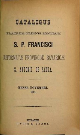 Catalogus Ordinis Fratrum Minorum Provinciae Bavariae S. Antonii de Padua. 1891