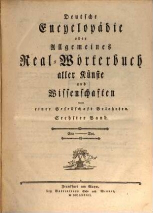 Deutsche Encyclopädie oder Allgemeines Real-Wörterbuch aller Künste und Wissenschaften, 6. Coa - Dec