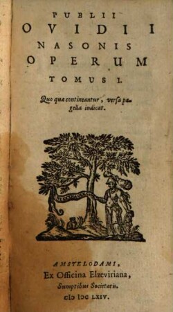 Publii Ovidii Nasonis Operum tomus ..., 1. Scripta Amatoria complexus