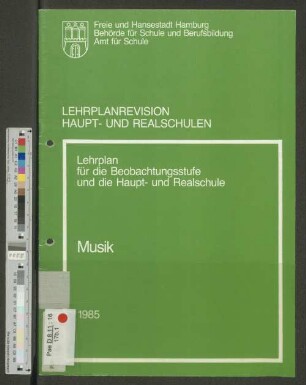 Lehrplanrevision Haupt- und Realschulen : Lehrplan für die Beobachtungsstufe und die Haupt- und Realschule ; Musik