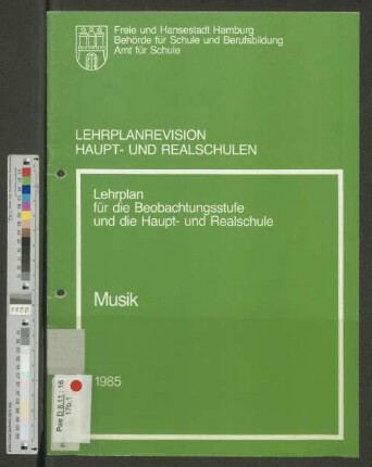 Lehrplanrevision Haupt- und Realschulen : Lehrplan für die Beobachtungsstufe und die Haupt- und Realschule ; Musik