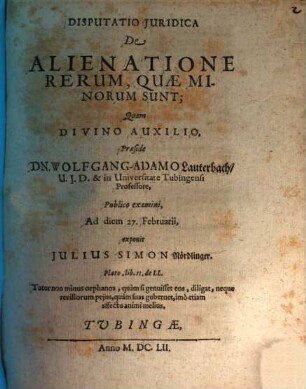 Disputatio Juridica De Alienatione Rerum, Quae Minorum Sunt