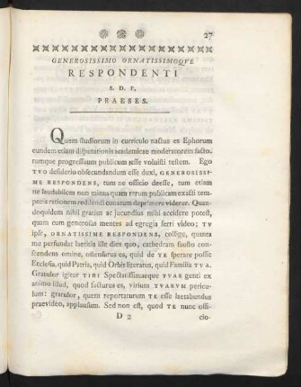Generosissimo Ornatissimoque Respondenti S.D.P. Praeses.