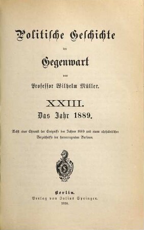 Politische Geschichte der Gegenwart. 23. 1889 (1890)