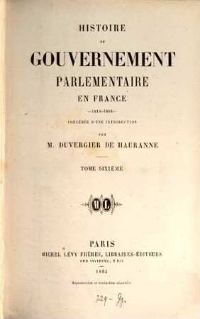 Histoire du gouvernement parlementaire en France : 1814 - 1848, 6