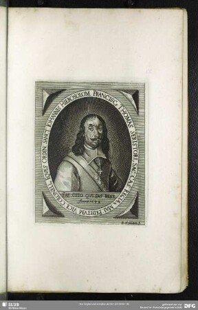 Francisc[us] Thomas Seristori, Sac: Caes: Regiaeq[ue] Mai: Peditum Vice: Colonell[us] Eques Ordin: Sanct: Johannis Hierosolom.