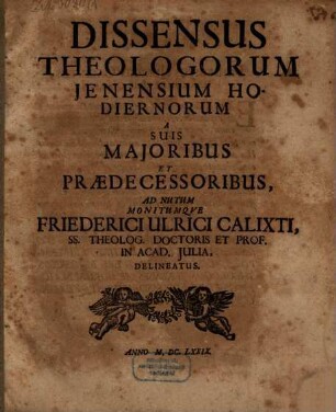 Dissensus theologicorum Ienensium hodiernorum a suis maioribus et praedecessoribus