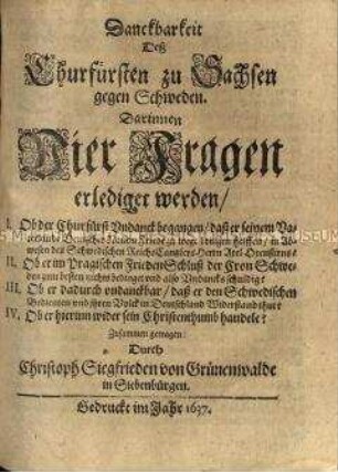 Politische Streitschrift über das Sächsische Bemühen um einen Friedensvertrag während des Dreißigjährigen Krieges ohne Mitwirkung der Schweden