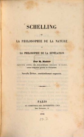 Schelling ou la Philosophie de la nature et la Philosophie de la Revelation
