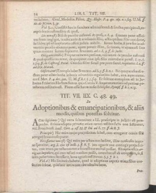 Tit. VII. IIX. C. 48. 49. Adoptionibus & emancipationibus, & aliis modis, quibus potestas solvitur.