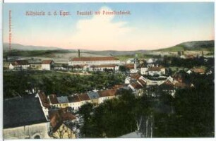 Klösterle. Neustadt mit Porzellanfabrik