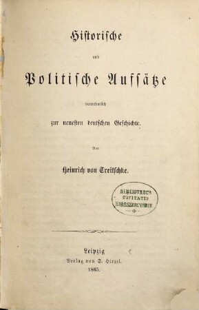 Historische und politische Aufsätze vornehmlich zur neuesten deutschen Geschichte