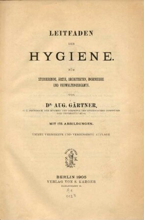 Leitfaden der Hygiene : für Studierende, Ärzte, Architekten, Ingenieure und Verwaltungsbeamte