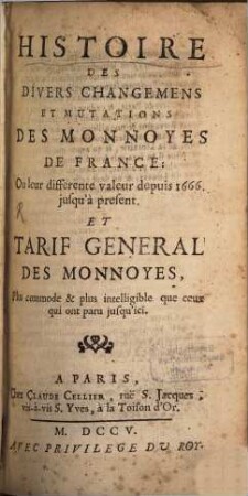 Histoire des divers changemens des monnoyes de France