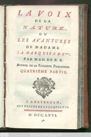 Pt. 4: La Voix De La Nature, Ou Les Avantures De Madame La Marquise De ***