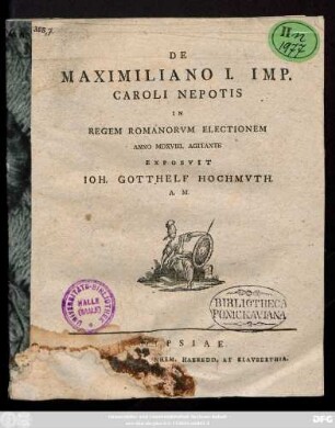 De Maximiliano I. Imp. Caroli Nepotis In Regem Romanorvm Electionem Anno MDXVIII. Agitante
