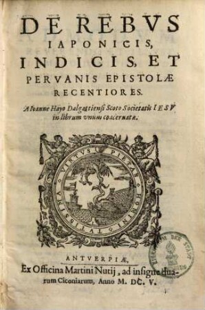 De rebus iaponicis : indiciis & peruanis epistolae recentiores