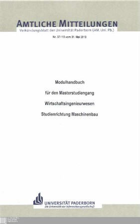 Modulhandbuch für den Masterstudiengang Wirtschaftsingenieurwesen - Studienrichtung Maschinenbau : vom 31. Mai 2013