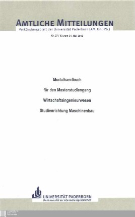 Modulhandbuch für den Masterstudiengang Wirtschaftsingenieurwesen - Studienrichtung Maschinenbau : vom 31. Mai 2013