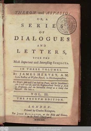 Vol. 3: Theron and Aspasio: Or, A Series Of Dialogues And Letters, Upon The Most Important and Interesting Subjects : In Three Volumes