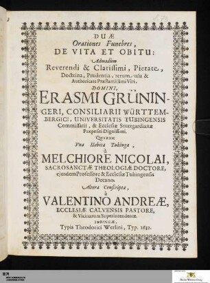 Duæ orationes funebres de vita et obitu ... Erasmi Grüningeri...