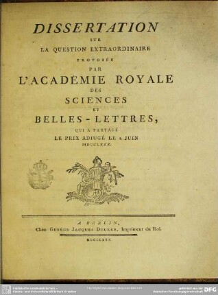 Dissertation Sur La Question Extraordinaire : Proposée Par L'Académie Royale Des Sciences Et Belles-Lettres, Qui A Partagé Le prix Adiugé Le I. Juin MDCCLXXX