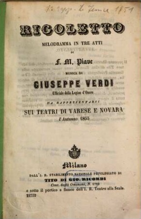 Rigoletto : melodramma in tre atti ; da rappresentarsi sui teatri di Varese e Novara l'autunno 1855