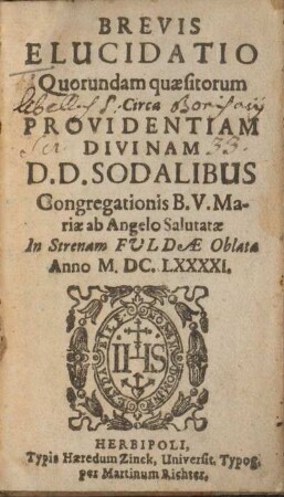 Brevis elucidatio quorundam quaesitorum circa providentiam divinam DD. Sodalibus Congregationis B.V. Mariae ab Angelo Salutatae in Strenam Fuldae Oblata