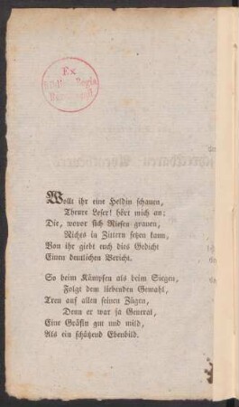 Wollt ihr eine Heldin schauen, Theure Leser! hört mich an;