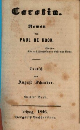 Carotin : Roman von Paul de Kock. Deutsch von August Schrader, 3