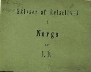 Skisser af Reiselivet i Norge : Af C. D.
