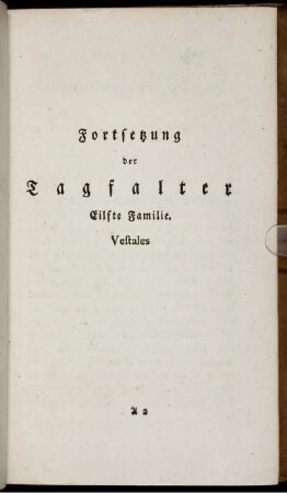 Fortsetzung der Tagfalter Eilfte Familie Vestales