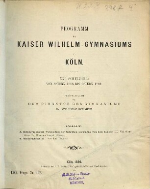 Programm des Königlichen Kaiser-Wilhelm-Gymnasiums zu Köln : ... Schuljahr von Ostern ... bis Ostern .... 1888/89