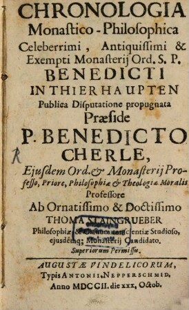 Chronologia Monastico-Philosophica Celeberrimi, Antiquissimi & Exempti Monasterij Ord. S. P. Benedicti In Thierhaupten