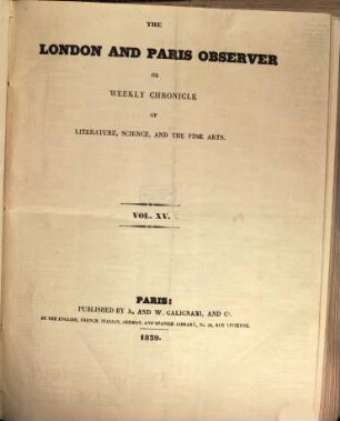 The London and Paris observer : or chronicle of literature, science, and the fine arts. 15. 1839