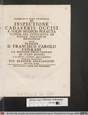 Dissertatio Ivris Criminalis De Inspectione Cadaveris Occisi A Solis Medicis Peracta Vitiosa Nec Svfficiente Ad Poenam Ordinariam Irrogandam
