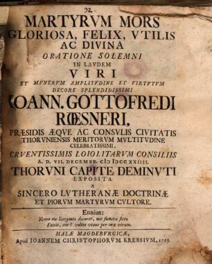 Martyrum mors gloriosa, felix, utilis ac divina