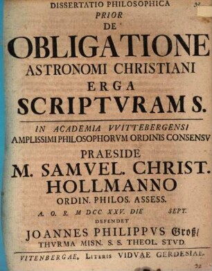 Dissertatio Philosophica Prior De Obligatione Astronomi Christiani Erga Scriptvram S.