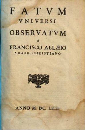 Fatvm Vniversi Observatvm
