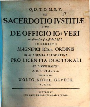 De sacerdotio iustitiae, sive de officio ICti veri : occasione L. I. §. I. ff. de I. et I.