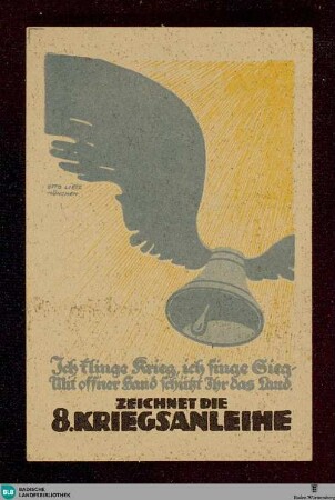 Ich klinge Krieg, ich singe Sieg. Mit offner Hand schützt Ihr das Land : Zeichnet die 8. Kriegsanleihe