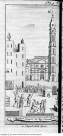 Les delices de l'Italie ... 6 Bände., 4. Band, Tafel vor Seite 117: Colonne en memoire du Roy Conradin, etc. a Chapelle della Croce