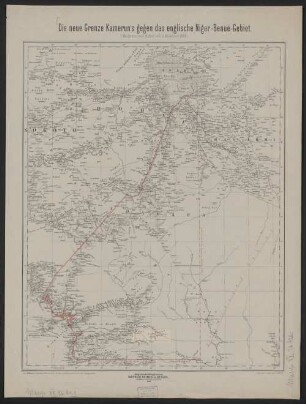 Die neue Grenze Kamerun's gegen das englische Niger-Benuë-Gebiet : Abkommen vom 14. April und 15. November 1893