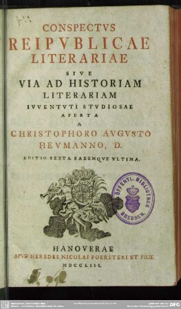 Conspectus Reipublicae Literariae : Sive Via Ad Historiam Literariam