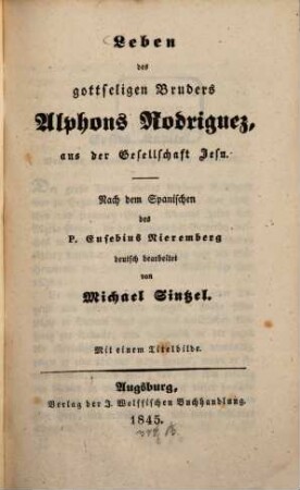 Leben des gottseligen Bruders Alphons Rodriguez aus der Gesellschaft Jesu