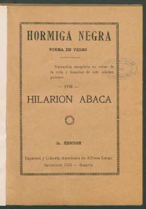 Hormiga negra : poema en verso ; narración completa en verso de la vida y hazañas de este célebre paisano