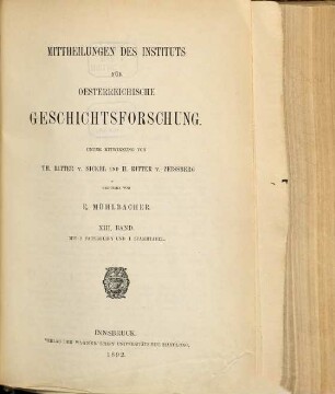 Mitteilungen des Instituts für Österreichische Geschichtsforschung : MIÖG. 13, 13. 1892
