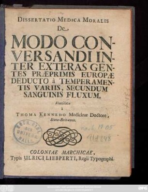 Dissertatio Medica Moralis De Modo Conversandi Inter Exteras Gentes Præprimis Europæ Deducto à Temperamentis Variis, Secundum Sanguinis Fluxum